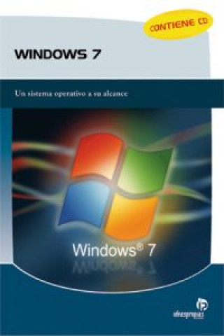 Windows 7 : un sistema operativo a su alcance