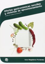 Ofertas gastronómicas sencillas y sistemas de aprovisionamiento : gestión de modelos de restauración
