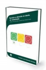 Servicio y atención al cliente en restaurante : normas de servicio, protocolos de comunicación y técnicas de venta