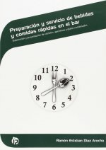 Preparación y servicio de bebidas y comidas rápidas en el bar : elaboración y presentación de cócteles, aperitivos y platos combinados
