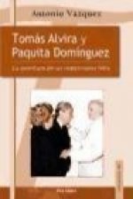 Tomás Alvira y Paquita Domínguez : la aventura de un matrimonio feliz