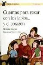 Cuentos para rezar con los labios-- y el corazón