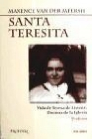 Santa Teresita : vida de Teresa de Lisieux, doctora de la Iglesia