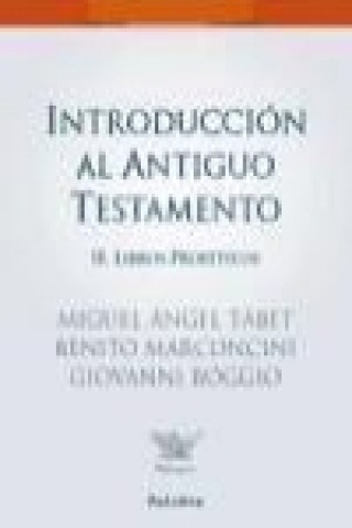 Introducción al Antiguo Testamento II : libros proféticos