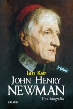 John Henry Newman : una biografía