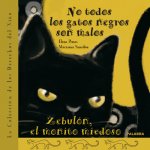 No todos los gatos negros son malos ; Zebulón, el monito miedoso