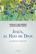 JESUS EL HIJO DE DIOS. MENSAJE CRISTIANO