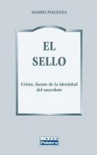 El sello : Cristo, fuente de identidad del sacerdote