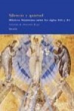 Silencio y quietud : místicos bizantinos entre los siglos XIII y XV