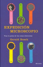Expedición Microscopio : tras la pista de las cosas diminutas
