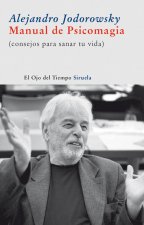Manual de psicomagia : consejos para sanar tu vida