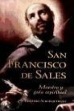 San Francisco de Sales : maestro y guía espiritual