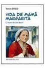 Vida de mamá Margarita : la mamá de Don Bosco