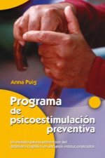 Programa de psicoestimulación preventiva : un método para la prevención del deterioro cognitivo en ancianos institucionalizados
