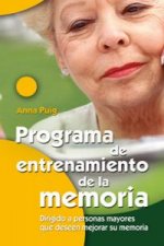 Programa de entrenamiento de la memoria : dirigido a personas mayores que deseen mejorar su memoria