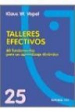 Talleres efectivos : 80 fundamentos para un aprendizaje dinámico
