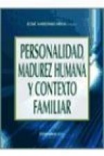 Personalidad, madurez humana y contexto familiar
