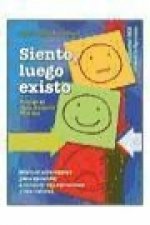 Siento, luego existo : manual alternativo para aprender a conocer tus emociones y valores