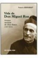 Vida de Don Miguel Rúa : primer sucesor de Don Bosco (1837-1910)