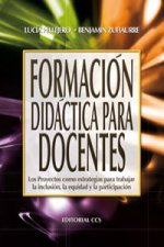 Formación didáctica para docentes : los proyectos como estrategias para trabajar la inclusión, la equidad y la participación