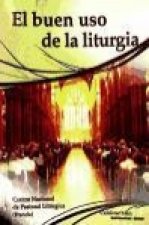 El buen uso de la liturgia