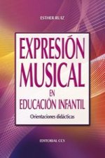 Expresión musical en educación infantil : orientaciones didácticas