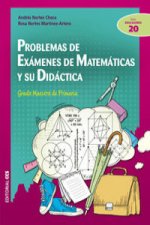 Problemas de exámenes de matemáticas y su didáctica : grado maestro de primaria