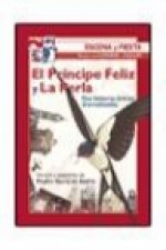 El Príncipe Feliz ; La Perla : dos historias breves dramatizadas