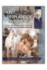 Un resplandor vivísimo : las memorias del oratorio contadas por Felipe Rinaldi