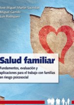 Salud familiar : fundamentos, evaluación y aplicaciones para el trabajo con familias en riesgo psicosocial