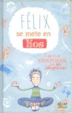 Félix se mete en lios