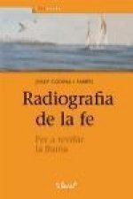 Radiografia de la fe : Per revifar la flama