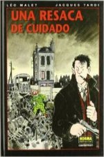 Una resaca de cuidado