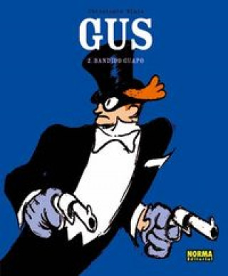 Gus 2, Bandido guapo