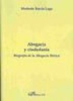 Abogacía y ciudadanía : biografía de la abogacía ibérica