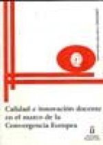 Calidad e innovación docente en el marco de la convergencia europea : innovación educativa 2006-2007