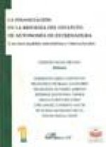 La financiación en la reforma del Estatuto de Autonomía de Extremadura y en otros modelos autonómicos e internacionales