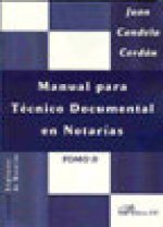 Manual para tecnico documental en notarias.Vol 2.
