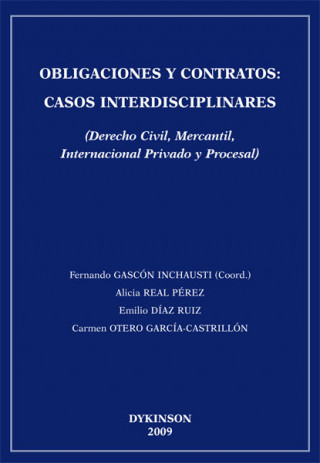 Obligaciones y contratos : casos interdisciplinares : derecho civil, mercantil, internacional privado y procesal