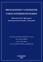 Obligaciones y contratos : casos interdisciplinares : derecho civil, mercantil, internacional privado y procesal