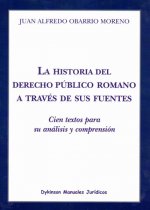 La historia del derecho público romano a través de sus fuentes : cien textos para su análisis y comprensión