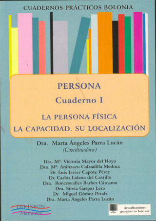Persona, cuaderno 1 : la persona física : la capacidad : su localización
