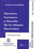 Derechos humanos y filosofía de la religión : recorridos : del texto a la praxis, de la praxis a la denuncia