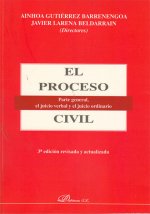 El proceso civil : parte general, el juicio verbal y el juicio ordinario