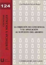 La objeción de conciencia y su aplicación al supuesto del aborto