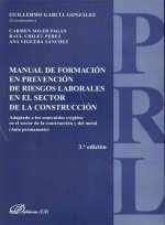 Manual de formación en prevención de riesgos laborales en el sector de la construcción : adaptado a los contenidos exigidos por el convenio general de