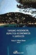 TURISMO RESIDENCIAL.ASPECTOS ECONOMICOS Y JURIDICOS