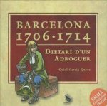 Barcelona, 1706-1714 : dietari d'un adroguer
