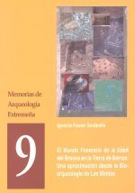 El mundo funerario de la Edad del Bronce en la tierra de Barros : una aproximación desde la bioarqueología de Las Minitas