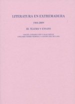 LITERATURA EN EXTREMADURA 1984-2009. III TEATRO Y ENSAYO